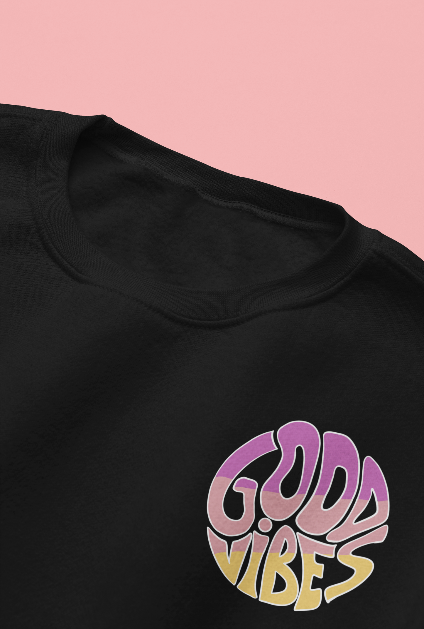 Good vibes backshot sweatshirt